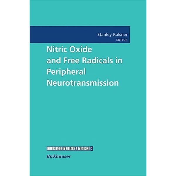Nitric Oxide and Free Radicals in Peripheral Neurotransmission / Nitric Oxide in Biology and Medicine Bd.2