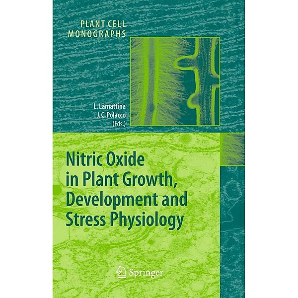 Nitric Oxide in Plant Growth, Development and Stress Physiology / Plant Cell Monographs Bd.6
