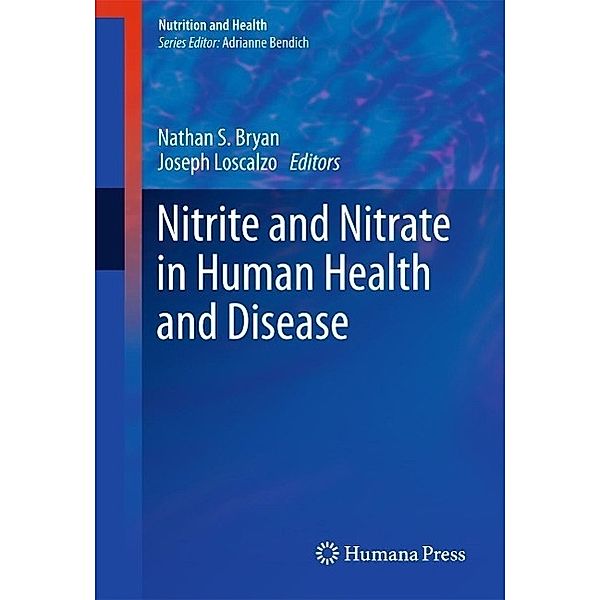 Nitrite and Nitrate in Human Health and Disease / Nutrition and Health, Joseph Loscalzo
