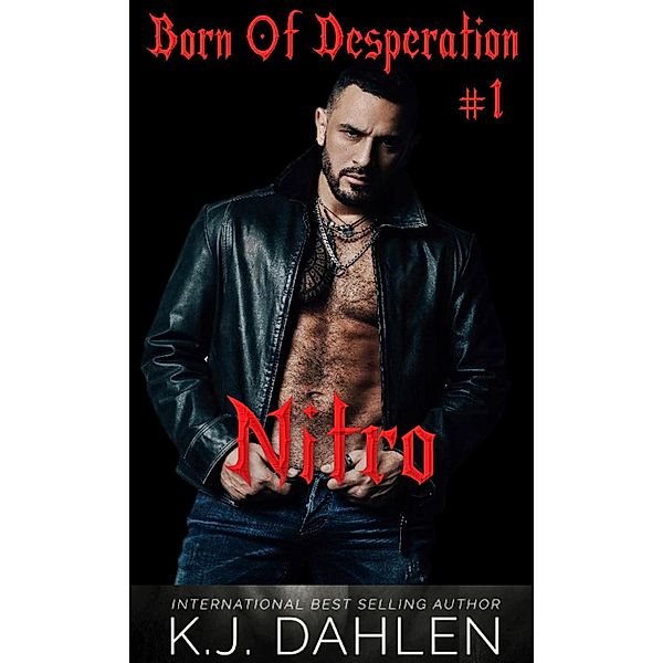 Nitro (Born Of Desperation, #1) / Born Of Desperation, Kj Dahlen