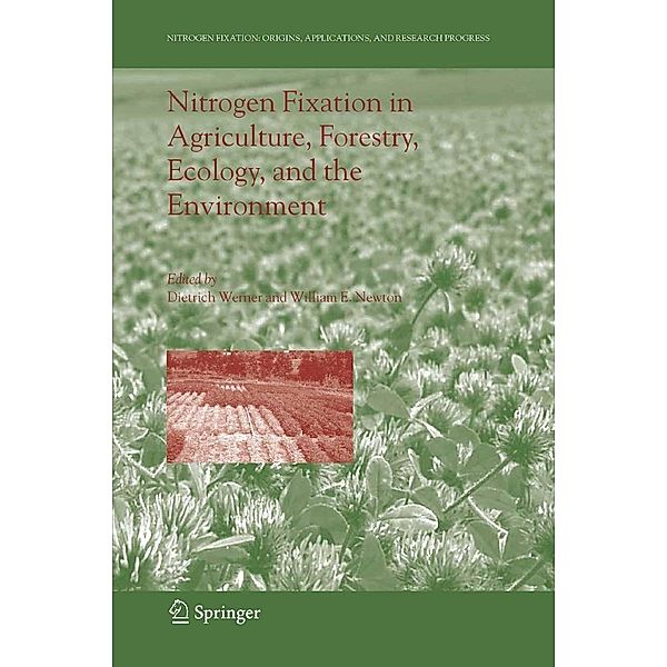 Nitrogen Fixation in Agriculture, Forestry, Ecology, and the Environment / Nitrogen Fixation: Origins, Applications, and Research Progress Bd.4