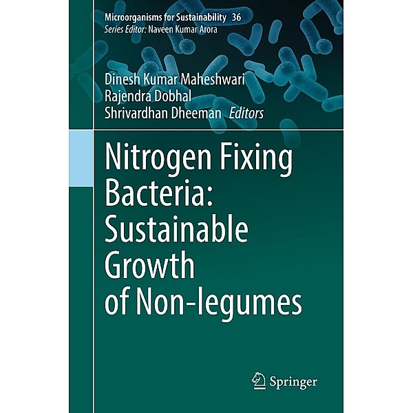 Nitrogen Fixing Bacteria: Sustainable Growth of Non-legumes / Microorganisms for Sustainability Bd.36