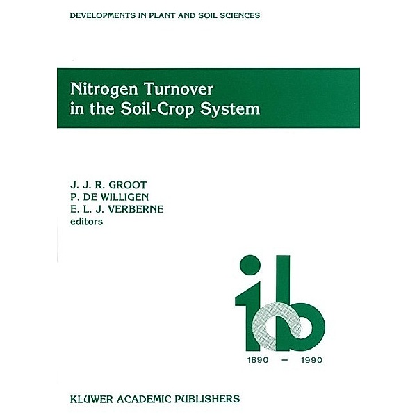 Nitrogen Turnover in the Soil-Crop System / Developments in Plant and Soil Sciences Bd.44