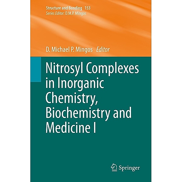 Nitrosyl Complexes in Inorganic Chemistry, Biochemistry and Medicine I / Structure and Bonding Bd.153