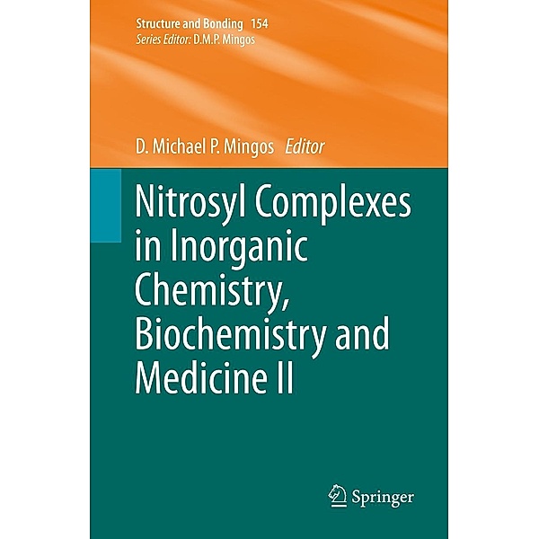 Nitrosyl Complexes in Inorganic Chemistry, Biochemistry and Medicine II / Structure and Bonding Bd.154