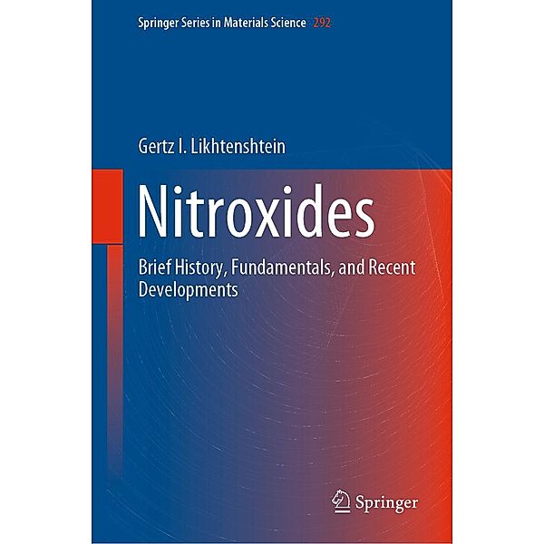Nitroxides / Springer Series in Materials Science Bd.292, Gertz I. Likhtenshtein