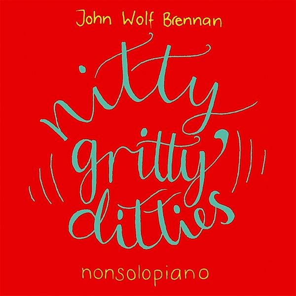 Nitty Gritty Ditties, John Wolf Brennan