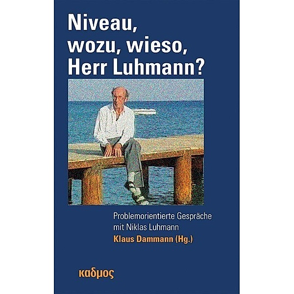 Niveau, wozu, wieso, Herr Luhmann?