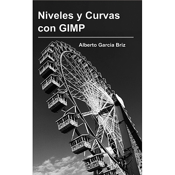 Niveles y Curvas con GIMP, Alberto Garcia Briz