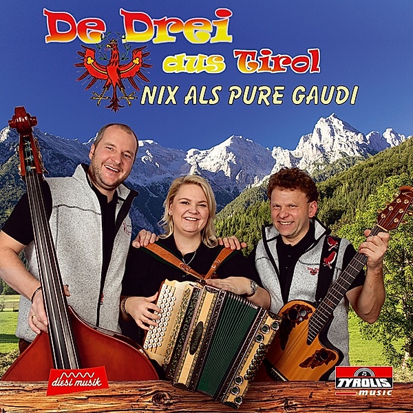 Nix Als Pure Gaudi, De Drei aus Tirol