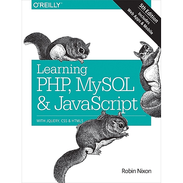 Nixon, R: Learning PHP, MySQL & JavaScript, Robin Nixon