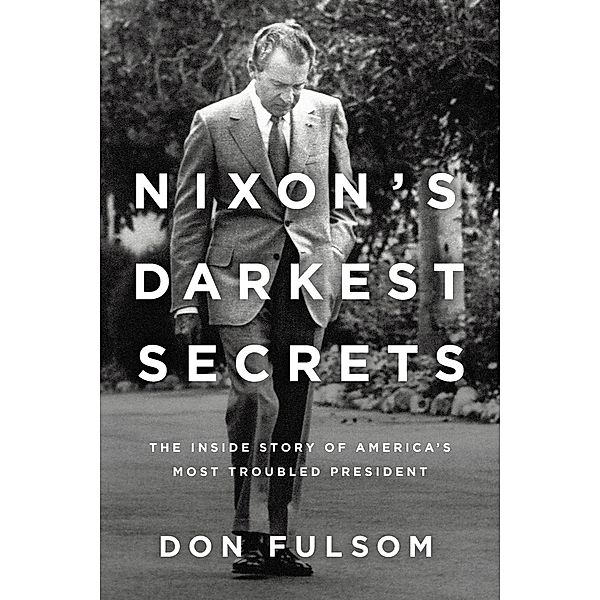 Nixon's Darkest Secrets, Don Fulsom