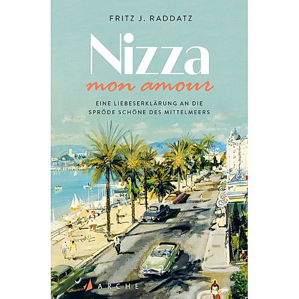 Nizza - mon amour, Fritz J. Raddatz