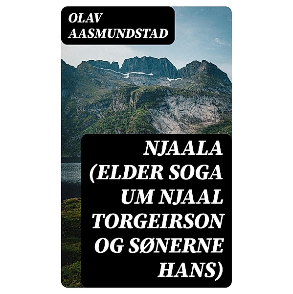 Njaala (elder Soga um Njaal Torgeirson og sønerne hans), Olav Aasmundstad