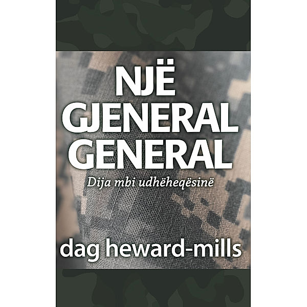 Një gjeneral i mirë, Dag Heward-Mills