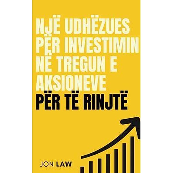 Një Udhëzues për Investimin në Tregun e Aksioneve për të Rinjtë, Jon Law