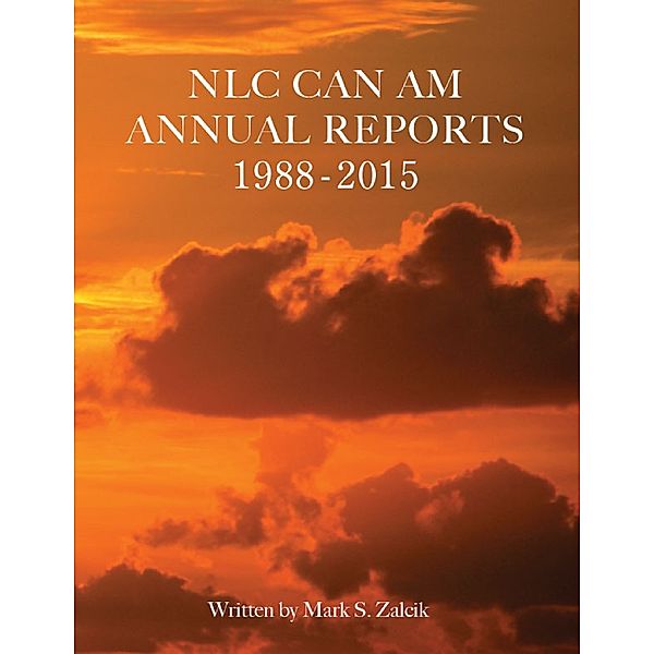Nlc Can Am Annual Reports 1988-2015, Mark S. Zalcik