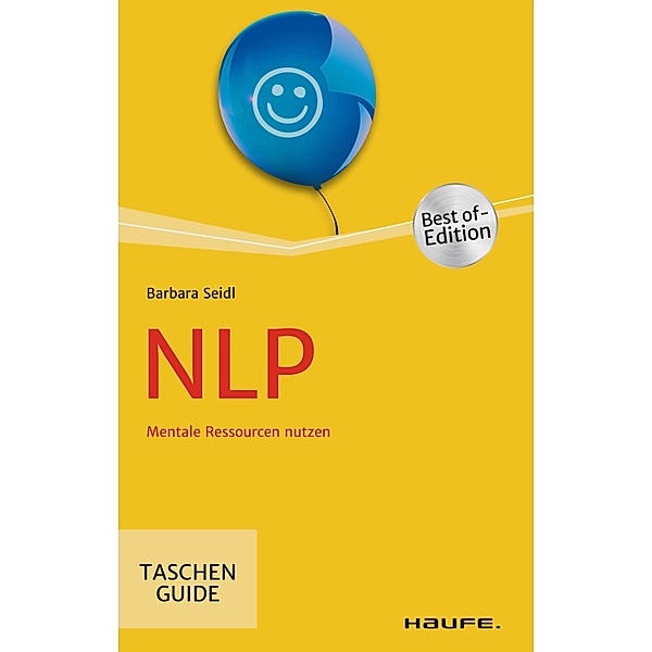 NLP / Haufe TaschenGuide Bd.221, Barbara Seidl