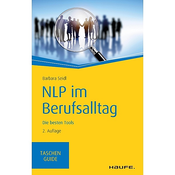 NLP im Berufsalltag / Haufe TaschenGuide Bd.285, Barbara Seidl