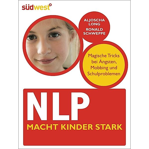 NLP macht Kinder stark, Ronald P. Schweppe, Aljoscha A. Long