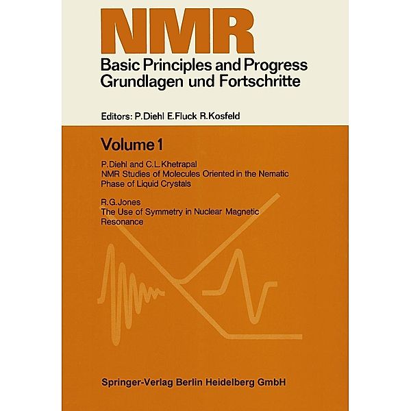 NMR Basic Principles and Progress. Grundlagen und Fortschritte / NMR Basic Principles and Progress Bd.1, P. Diehl, C. L. Khetrapal, R. G. Jones