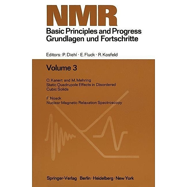 NMR Basic Principles and Progress / NMR Grundlagen und Fortschritte / NMR Basic Principles and Progress Bd.3, P. Diehl, E. Fluck, R. Kosfeld