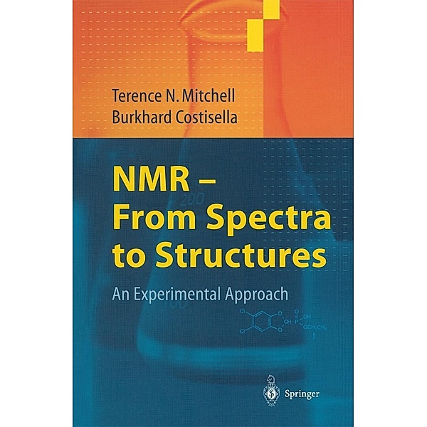 NMR - From Spectra to Structures, Terence N. Mitchell, Burkhard Costisella