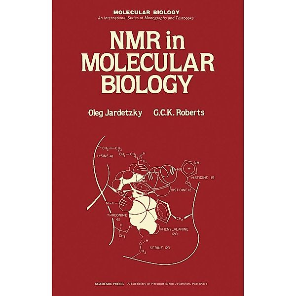 NMR in Molecular Biology, Oleg Jardetzky, G. C. K. Roberts