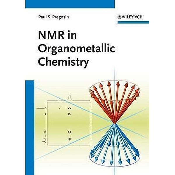 NMR in Organometallic Chemistry, Paul S. Pregosin