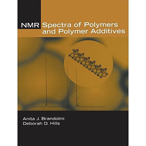 NMR Spectra of Polymers and Polymer Additives, Anita J. Brandolini, Deborah D. Hills