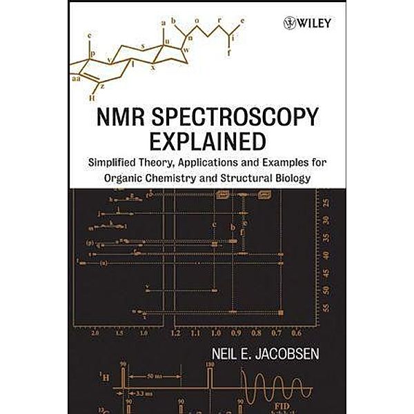 NMR Spectroscopy Explained, Neil E. Jacobsen