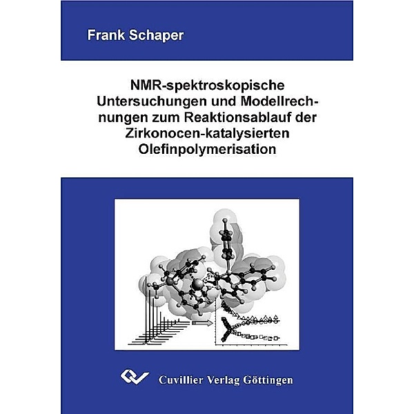 NMR-spektroskopische Untersuchungen und Modellrechnungen zum Reaktionsablauf der Zirkonocen-katalysierten Olefinpolymerisation