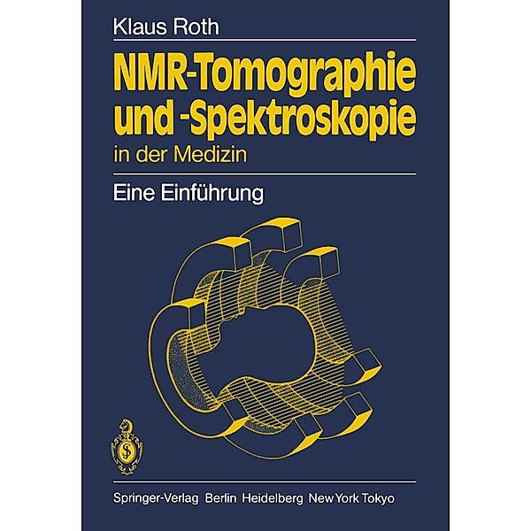 NMR-Tomographie und -Spektroskopie in der Medizin, Klaus Roth