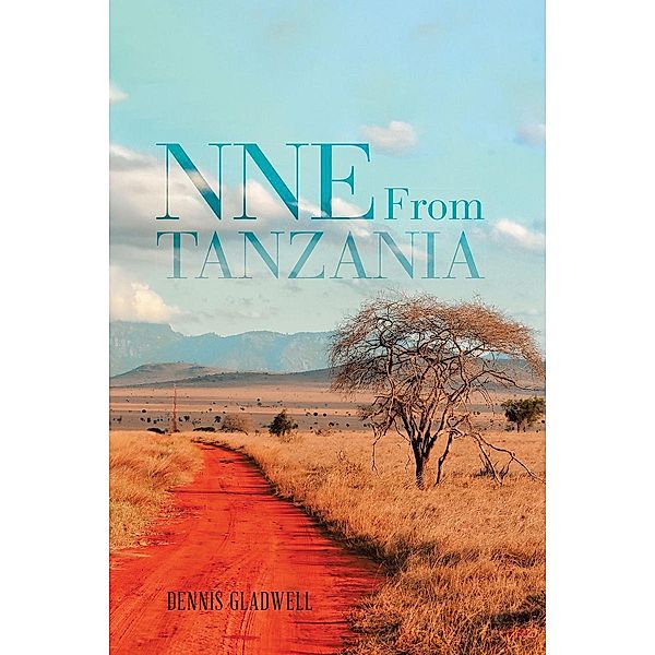 NNE From Tanzania, Dennis Gladwell