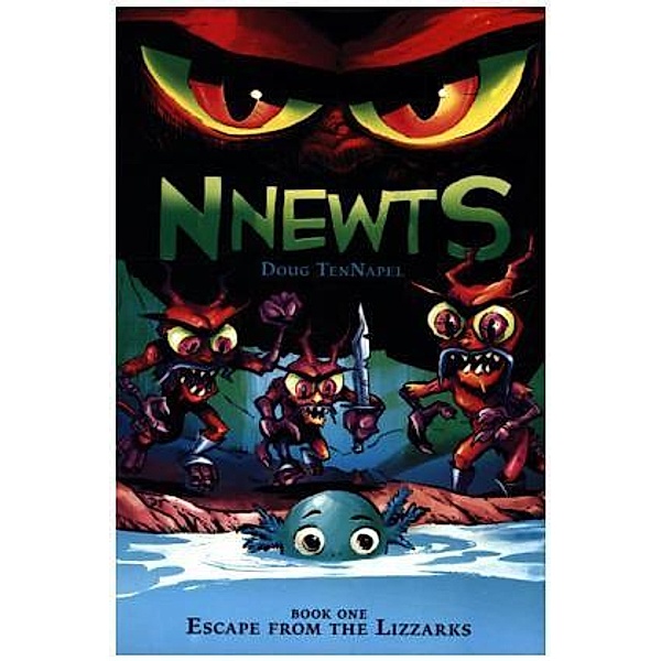 Nnewts - Escape From the Lizzarks, Doug TenNapel