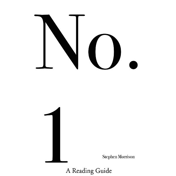 No. 1: A Reading Guide, Stephen Morrison