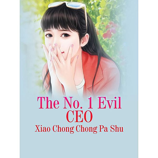 No. 1 Evil CEO, Xiao Chongchongpashu