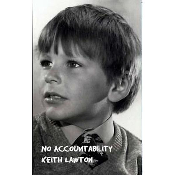 No Accountability / Copyhouse Press, Keith Lawton