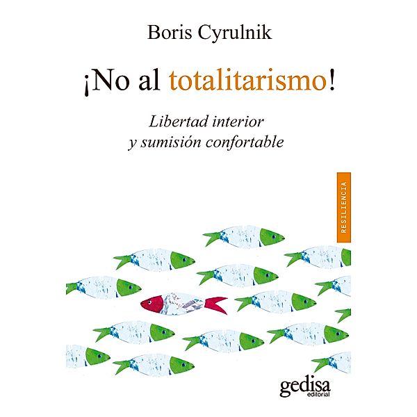 ¡No al totalitarismo!, Boris Cyrulnik