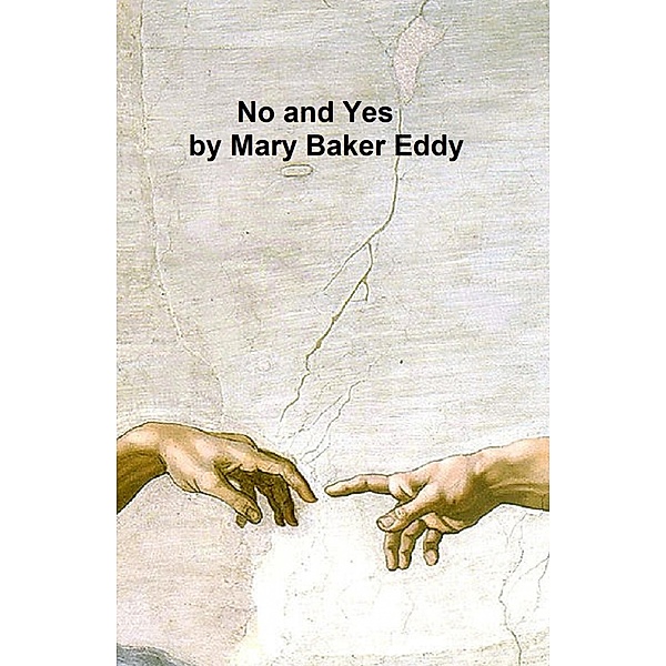 No and Yes, Mary Baker Eddy