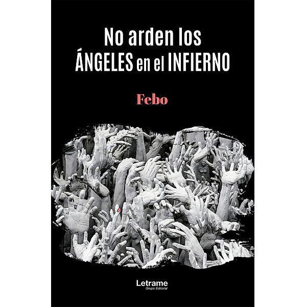 No arden los ángeles en el infierno, Febo