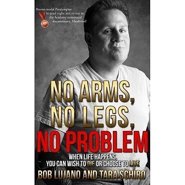 No Arms, No Legs, No Problem / Write With Grace, Bob Lujano, Tara Schiro