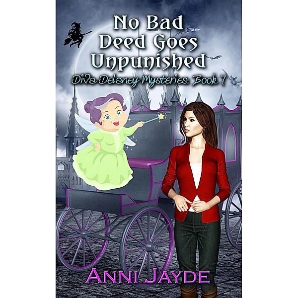 No Bad Deed Goes Unpunished (Diva Delaney Mysteries, #7) / Diva Delaney Mysteries, Anni Jayde