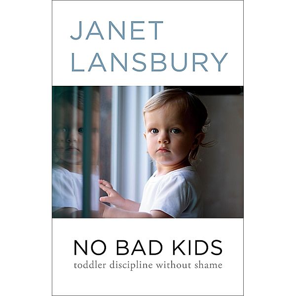 No Bad Kids, Janet Lansbury