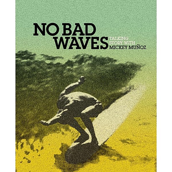 No Bad Waves