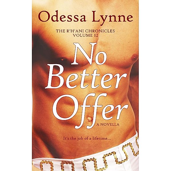 No Better Offer (The R'H'ani Chronicles, #12) / The R'H'ani Chronicles, Odessa Lynne