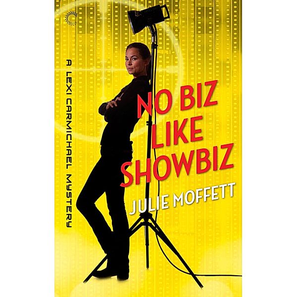 No Biz Like Showbiz / A Lexi Carmichael Mystery Bd.4, JULIE MOFFETT