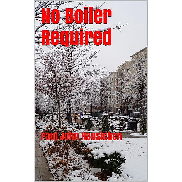 No Boiler Required, Paul John Hausleben