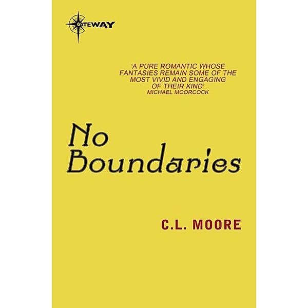 No Boundaries, C. L. Moore, Henry Kuttner