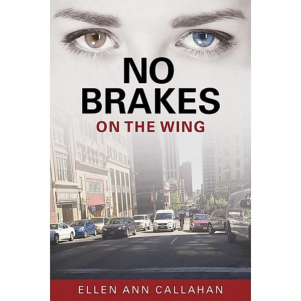 No Brakes: On the Wing / On the Wing, Ellen Ann Callahan